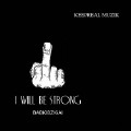 i will be strong -Imix by Lazy scholar