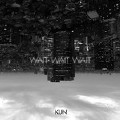 Wait Wait Wait-蔡徐坤