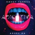 Adictiva-Daddy Yankee;Anuel Aa