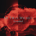 IN THIS WORLD feat. 坂本龍一 [Vocal : 満島ひかり] (Extended) (IN THIS WORLD feat.坂本龙一[Vocal：满岛光] (Extended))