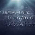 Cut Away (DJ Dave Shivat Remix)